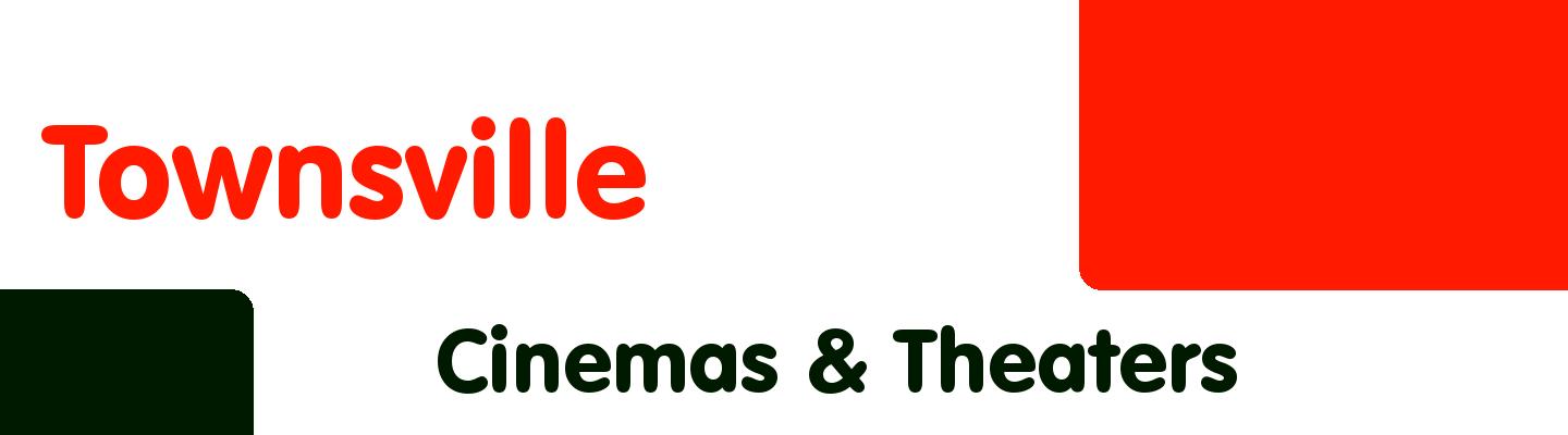 Best cinemas & theaters in Townsville - Rating & Reviews